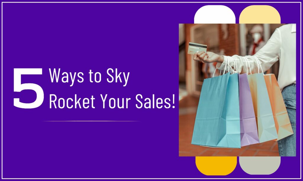 Banner Image for 05 Ways to Skyrocket Your Sales!